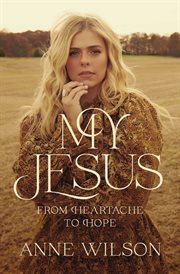 My Jesus : From Heartache to Hope cover image