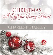 Christmas : a gift for every heart cover image