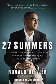 27 Summers : My Journey to Freedom, Forgiveness, and Redemption cover image