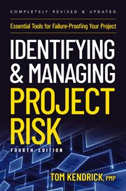 Identifying and Managing Project Risk : Essential Tools for Failure-Proofing Your Project cover image