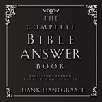 The Complete Bible Answer Book : Answer Book cover image