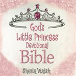 GOD'S LITTLE PRINCESS DEVOTIONAL BIBLE cover image