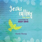 Jesus Calling: 50 Devotions for Busy Days cover image