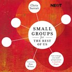 SMALL GROUPS FOR THE REST OF US cover image