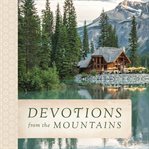Devotions From the Mountains : Devotions from cover image