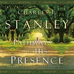Pathways to His Presence cover image