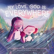 My Love, God Is Everywhere cover image