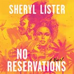 No Reservations : A Novel of Friendship cover image