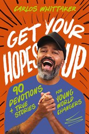 Get Your Hopes Up : 90 Devotions of Hope and Stories of Change cover image