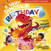 A very dinosaur birthday educator's guide cover image