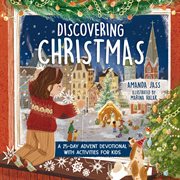 Discovering Christmas : A 25-Day Advent Devotional with Activities for Kids cover image