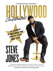 Hollywood Confidential : 12 Secrets to Becoming the Star of Your Own Life cover image