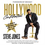 Hollywood Confidential : 12 Secrets to Becoming the Star of Your Own Life cover image