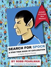 Search for Spock : A Star Trek Book of Exploration: A Highly Illogical Search and Find Parody (Star Trek Fan Book, Trek cover image