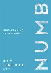 Numb : find healing in feeling cover image