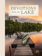 Devotions from the lake : 100 devitions cover image