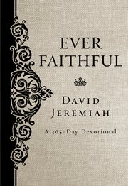 Ever Faithful : a 365-Day Devotional cover image