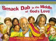 Smack dab in the middle of god's love cover image