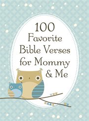 100 favorite bible verses for mommy and me cover image