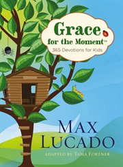 Grace for the moment : 365 devotions for kids cover image