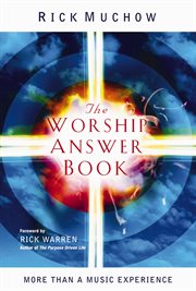 The worship answer book : more than a music experience cover image