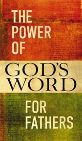 The power of god's word for fathers cover image