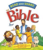 Read and share bible - pack 1. The Stories of Creation, Noah, Abraham, Isaac, and   Jacob cover image