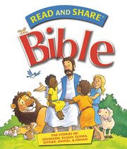 Read and share bible - pack 4. The Stories of Solomon, Elijah, Elisha, Esther, Daniel, and   Jonah cover image