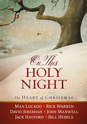 On this holy night : the heart of Christmas cover image