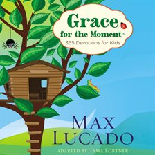 Cover image for Grace for the Moment: 365 Devotions for Kids