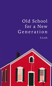 Old school for a new generation cover image