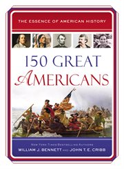 150 Great Americans : Essence of American History cover image