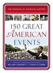 150 Great American Events : Essence of American History cover image
