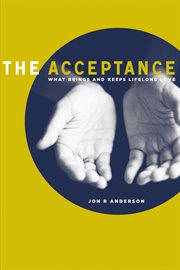 The acceptance. What Brings And Keeps Lifelong Love cover image