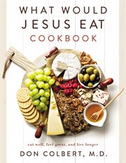 What Would Jesus Eat Cookbook cover image
