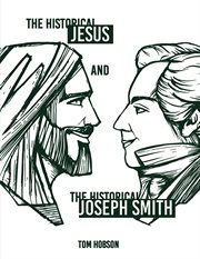 The historical Jesus and the historical Joseph Smith cover image