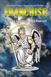 Franchise : trusting god first ... then yourself cover image