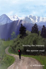 Staying the journey : the narrow road cover image
