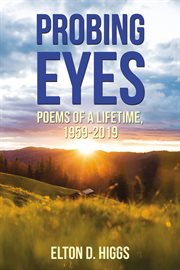 Probing Eyes : Poems of a Lifetime, 1959-2019 cover image
