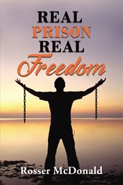 Real prison real freedom cover image