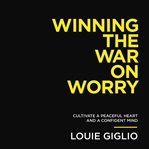 Winning the War on Worry cover image