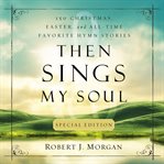 Then Sings My Soul cover image