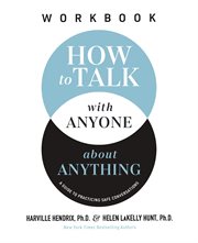 How to Talk With Anyone About Anything Workbook : A Guide to Practicing Safe Conversations cover image