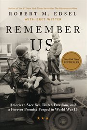 Remember Us : American Sacrifice, Dutch Freedom, And A Forever Promise Forged In World War Ii cover image