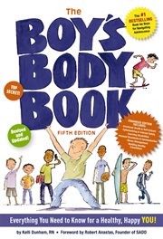 The Boy's Body Book : Everything You Need to Know for Growing Up! (Puberty Guide, Health Education, Books for Growing Up). Boys & Girls Body Books cover image