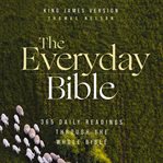The everyday Bible : 365 daily readings through the whole Bible cover image