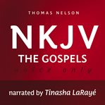 Voice Only Audio Bible : New King James Version, NKJV. The Gospels cover image