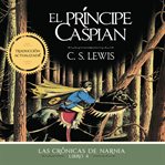 El príncipe Caspian : Las Crónicas de Narnia cover image