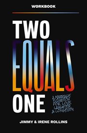 Two Equals One Workbook : A Marriage Equation for Love, Laughter, and Longevity cover image