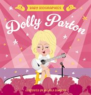 Dolly Parton : My Baby's Introduction to the Queen of Country cover image